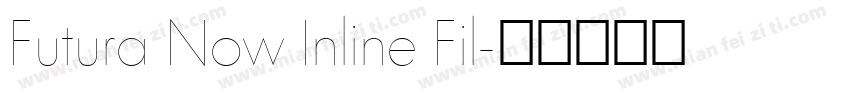 Futura Now Inline Fil字体转换